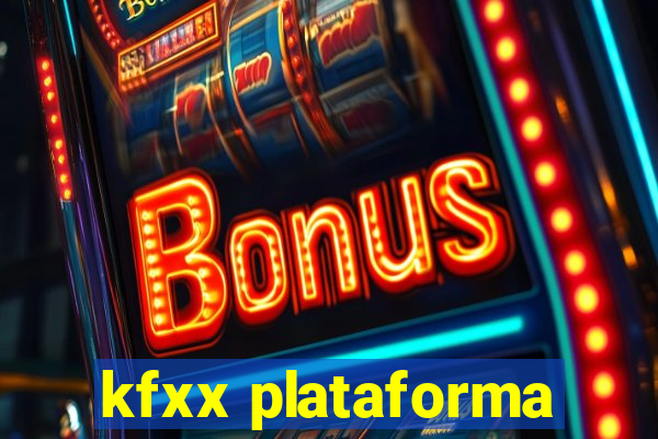 kfxx plataforma